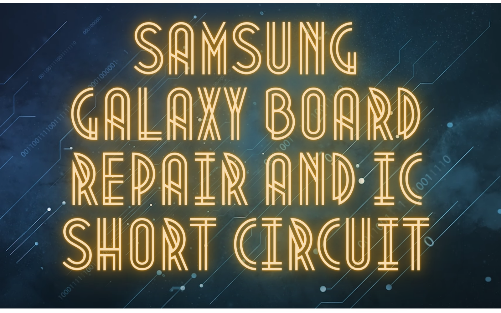 How to fix Samsung Galaxy Board Repair and IC Short Circuit Issues